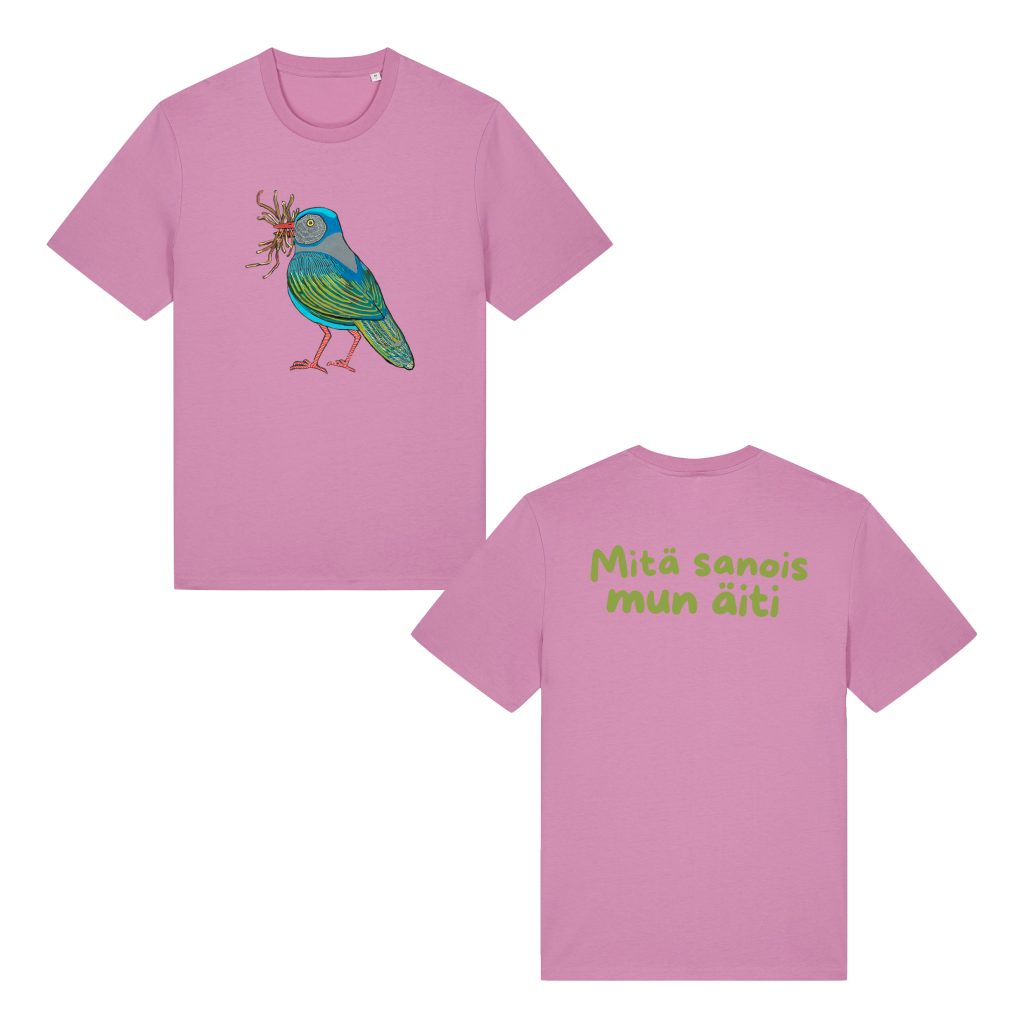 Luomupuuvillainen pinkki masennusfolk merch t-paita, linnun design Sanna Seetri. Sinisen sävyinen lintu painettuna etupuolelle ja takapuolella teksti "mitä sanois mun äiti"